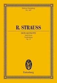 Richard Strauss - Eulenburg Miniature Scores  : Don Quixote - Poème symphonique. op. 35. TrV 184. orchestra. Partition d'étude..