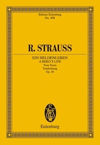 Richard Strauss - Eulenburg Miniature Scores  : Ein Heldenleben - Poème symphonique. op. 40. TrV 190. orchestra. Partition d'étude..
