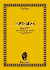 Richard Strauss - Eulenburg Miniature Scores  : Romanze Fa majeur - o. Op. AV. 75. cello and orchestra. Partition d'étude..