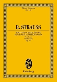Richard Strauss - Eulenburg Miniature Scores  : Tod und Verklärung - Tone Poem. op. 24. TrV 158. orchestra. Partition d'étude..