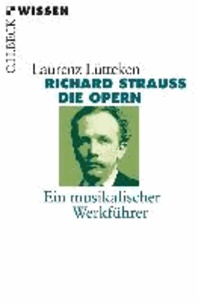 Richard Strauss - Die Opern Ein musikalischer Werkführer.