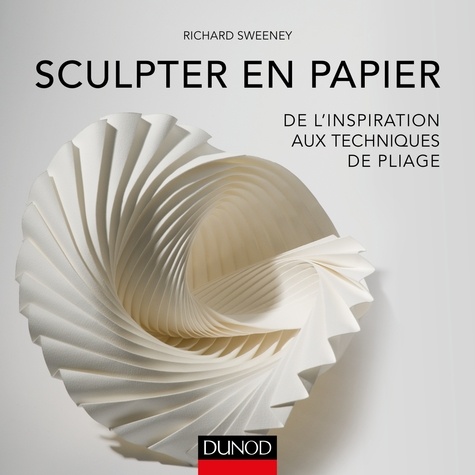 Richard Sweeney - Sculpter en papier - De l'inspiration aux techniques de pliage.