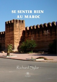Richard Sylar - Se sentir bien au Maroc.
