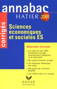 Sciences Economiques Et Sociales Bac Es. Corriges 2001