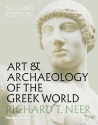 Richard T. Neer - The Art and Archaeology of the Greek world.