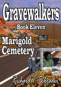  Richard T. Schrader - Gravewalkers: Marigold Cemetery - Gravewalkers, #11.