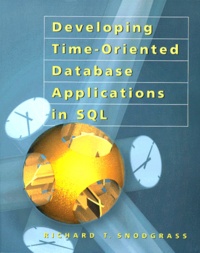 Richard-T Snodgrass - DEVELOPING TIME-ORIENTED DATABASE APPLICATIONS IN SQL. - CD-Rom included.