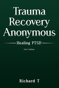  richard t - Trauma Recovery Anonymous.