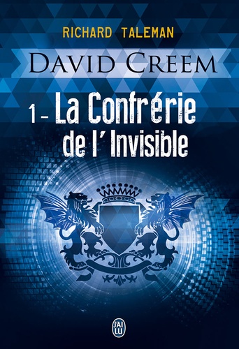 David Creem Tome 1 La confrérie de l'invisible