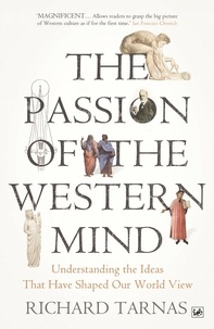 Richard Tarnas - The Passion of the Western Mind.