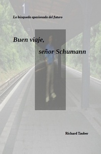  Richard Tauber - Buen viaje, señor Schumman.