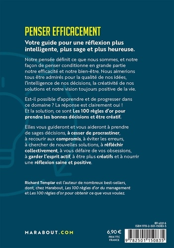 Penser efficacement. Les 100 règles d'or pour prendre les bonnes décisions et être créatif