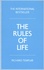 The Rules of Life. A personal code for living a better, happier, more successful kind of life 4th edition