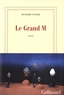 Richard Texier - Le Grand M.
