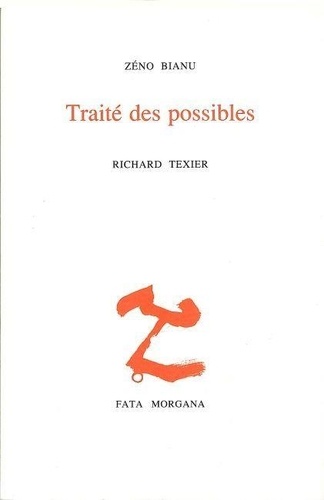 Richard Texier et Zéno Bianu - Traité des possibles.