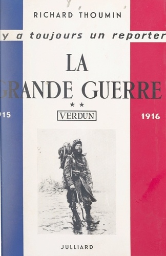 La Grande guerre (2). Deuxième époque : 1915-1916, Verdun