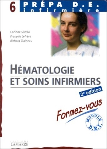 Richard Traineau et François Lefrère - Hématologie et soins infirmiers.