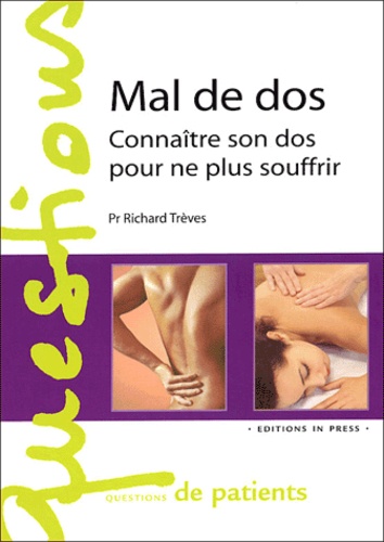Richard Trèves - Mal de dos - Connaître son dos pour ne plus souffrir.