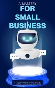 AI Mastery for Small Business