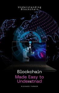 Blockchain made Easy to Understand