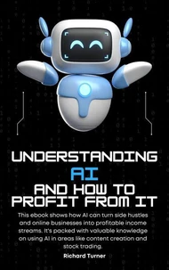 Understanding AI and how to profit from it