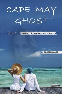  Richard Vadim - Cape May Ghost - Inspector Calamari Mysteries, #3.