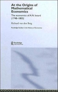 Richard Van Den Berg - At the Origins of Mathematical Economics: The Contribution of A. - N.Isnard.