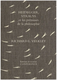 Heidegger, Strauss et les prémisses de la philosophie