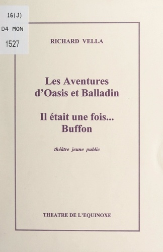 Les aventures d'Oasis et Balladin ; Il était une fois... Buffon. Théâtre jeune public