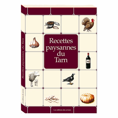 Richard Violle et Marc Béziat - Recettes Paysannes Du Tarn.