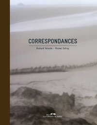 Richard Volante et Michel Onfray - Correspondances.