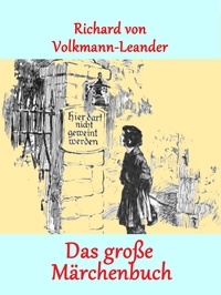 Richard Volkmann-Leander - Das große Märchenbuch.