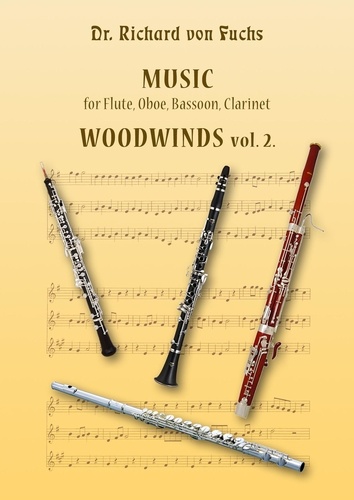  Richard von Fuchs - Dr. Richard von Fuchs Music for Flute, Oboe, Bassoon, Clarinet Woodwinds Vol. 2..