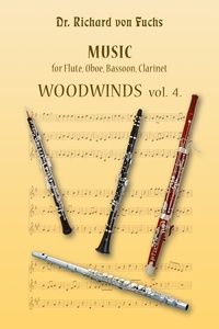  Richard von Fuchs - Music for Flute Oboe Bassoon and Clarinet Volume 4.
