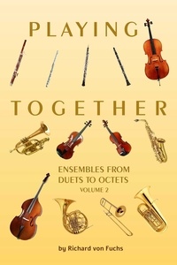  Richard von Fuchs - Playing Together - Ensembles Volume 2.
