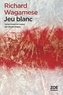 Richard Wagamese - Jeu blanc.