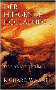Richard Wagner - Der Fliegende Hollaender.