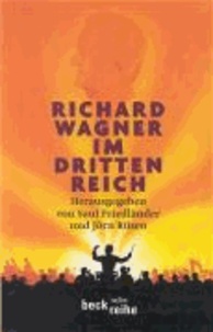 Richard Wagner im Dritten Reich - Ein Schloss Elmau-Symposion.