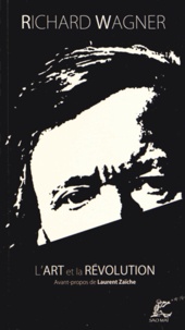 Richard Wagner - L'art et la révolution.