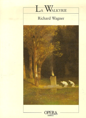 Richard Wagner - La Walkyrie.