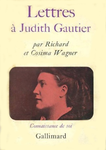 Richard Wagner et Cosima Wagner - Lettres à Judith Gautier.