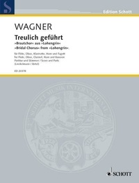 Richard Wagner - Edition Schott  : Treulich geführt - "Bridal Chorus" from "Lohengrin". WWV 75. piano trio. Partition et parties..