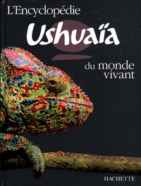 Richard Walker - L'encyclopédie Ushuaïa du monde vivant.