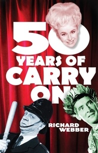 Richard Webber - Fifty Years Of Carry On.