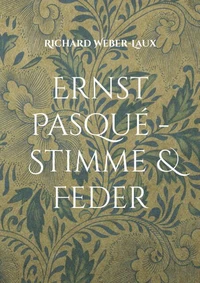 Ernst Pasqué - Stimme &amp; Feder