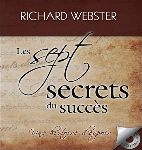 Richard Webster - Les sept secrets du succès - Une histoire d'espoir. 1 CD audio