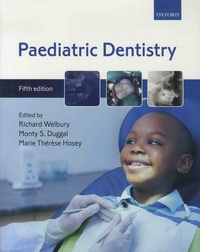 Richard Welbury et Monty-S Duggal - Paediatric Dentistry.