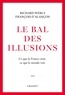 Le bal des illusions - Ce que la France croit, ce que le monde voit.