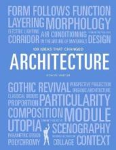 Richard Weston - 100 ideas that changed architecture.