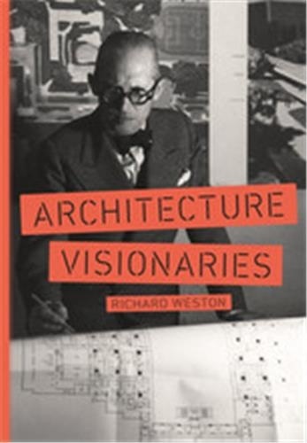 Richard Weston - Architecture visionaries.